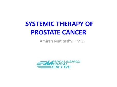 SYSTEMIC THERAPY OF PROSTATE CANCER