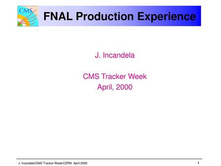 FNAL Production Experience