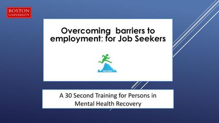 A 30 Second Training for Persons in Mental Health Recovery
