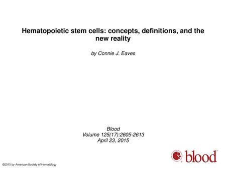 Hematopoietic stem cells: concepts, definitions, and the new reality