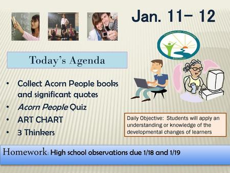 Jan Homework: High school observations due 1/18 and 1/19