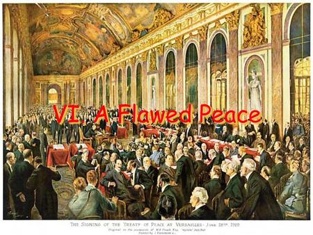 VI. A Flawed Peace.