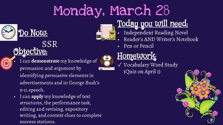 Monday, March 28 SSR Today you will need: Do Now: Objective: Homework: