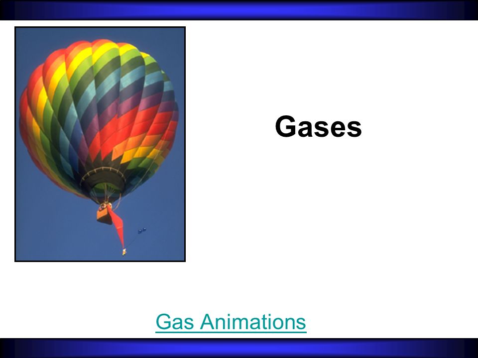 Gases Gas Animations. Kinetic Molecular Theory Particles in an ideal gas…  –have no volume. –have elastic collisions. –are in constant, random,  straight-line. - ppt download