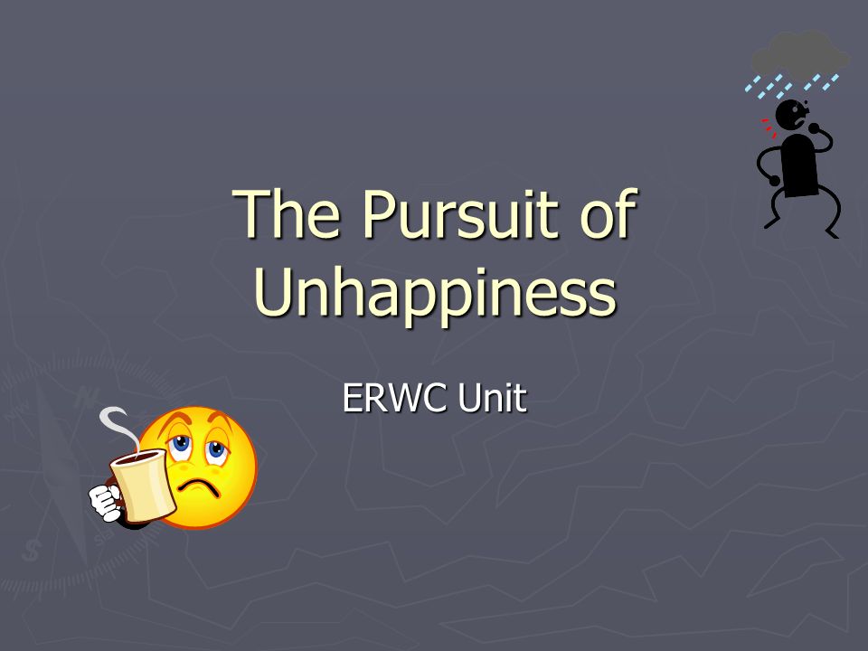 in pursuit of unhappiness essay