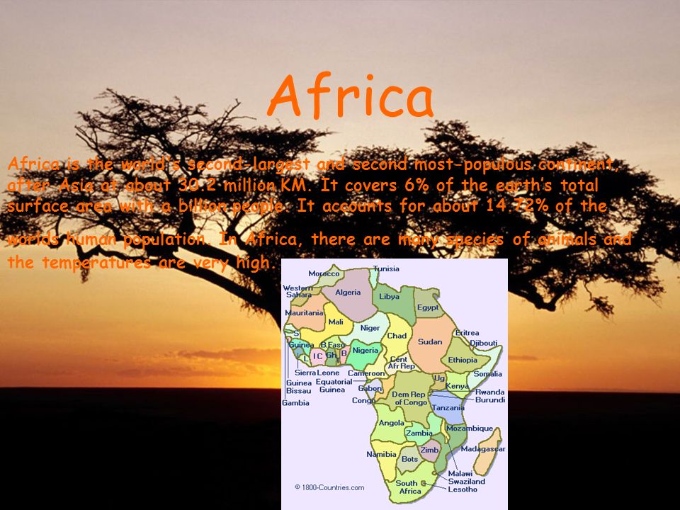 Africa Africa is the world's second-largest and second most-populous  continent, after Asia at about  million KM. It covers 6% of the earth's  total. - ppt download