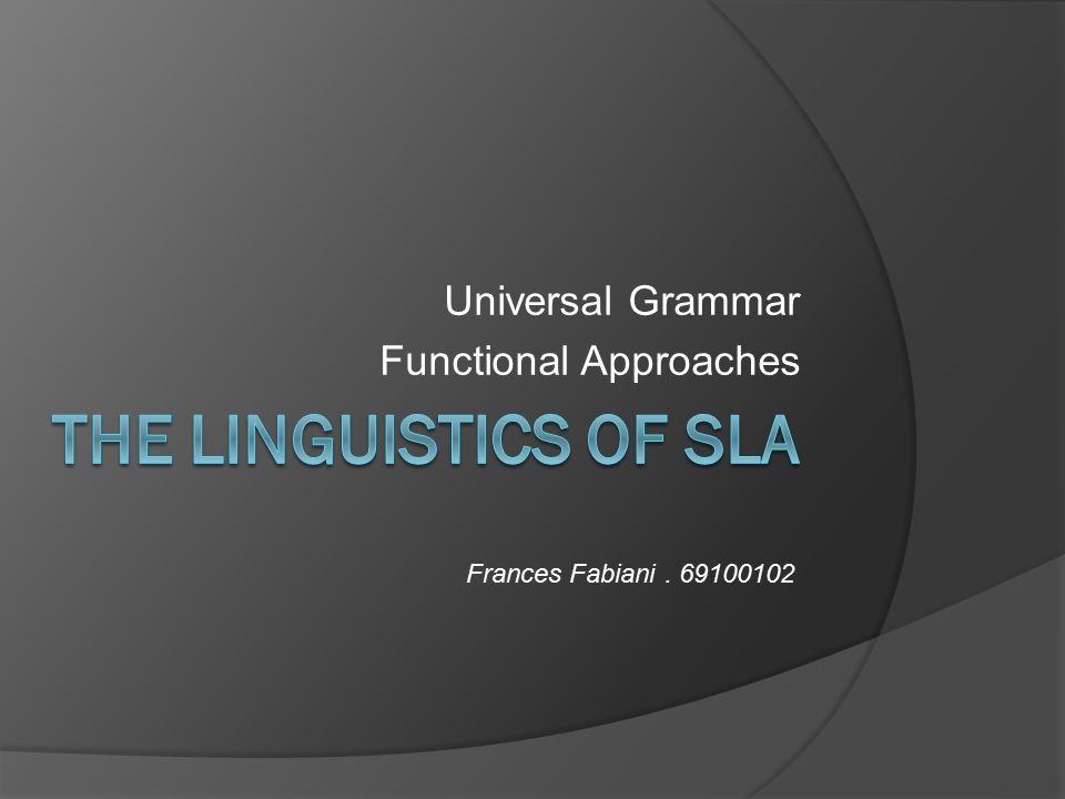 Universal Grammar Functional Approaches - ppt download