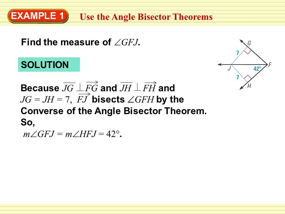 EXAMPLE 1 Use the Angle Bisector Theorems Find the measure of