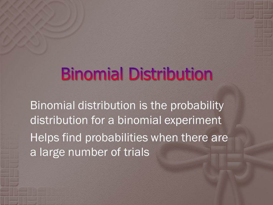 Binomial Probability Distribution. - ppt video online download