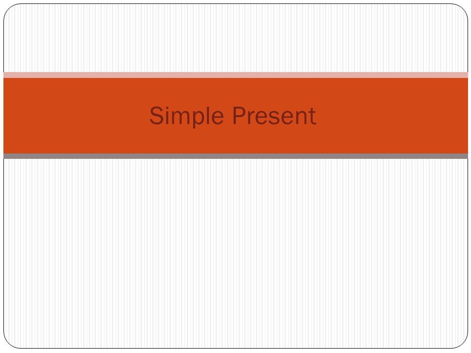 SIMPLE PRESENT I YOU HE SHE IT WE YOU THEY Subject +Verb +Complement play  plays play the guitar I YOU HE SHE IT WE YOU THEY Subject +Verb +Complement  play. - ppt