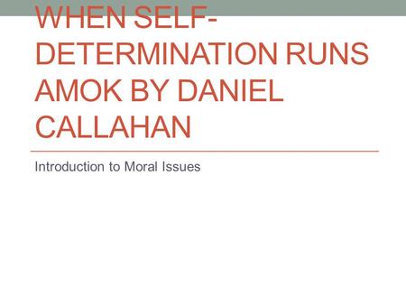 When Self-Determination Runs Amok by Daniel Callahan