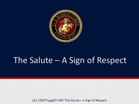 LE1-C5S4T1pg287-290 The Salute – A Sign of Respect.