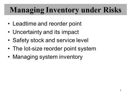 Managing Inventory under Risks