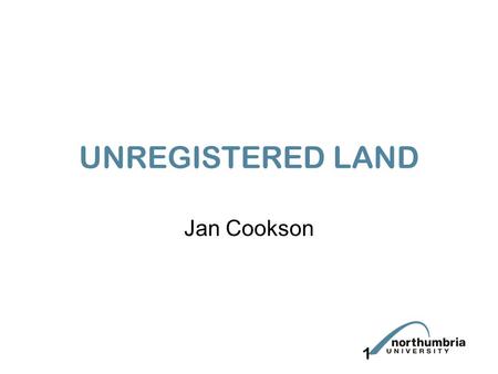 1 UNREGISTERED LAND Jan Cookson. THE ISSUE OF PRIORITY – A REMINDER sold to Philip Jan owned Greenacre Bob owns Blueacre. Jan gave him an easement of.