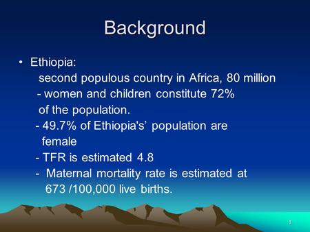 Background Ethiopia: second populous country in Africa, 80 million