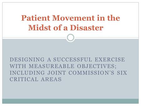 Patient Movement in the Midst of a Disaster