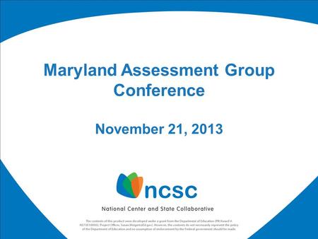 Maryland Assessment Group Conference November 21, 2013.
