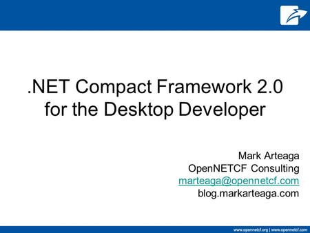 .NET Compact Framework 2.0 for the Desktop Developer