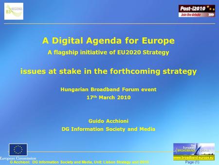 G Acchioni: DG Information Society and Media, Unit: Lisbon Strategy and i2010Page (1) A Digital Agenda for Europe A flagship initiative of EU2020 Strategy.