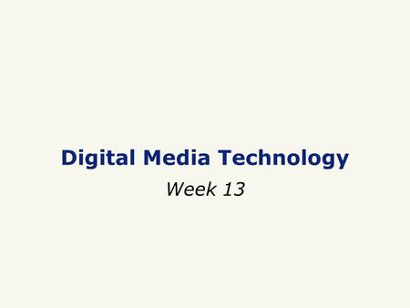 Digital Media Technology Week 13. Exercise 5, week 11.