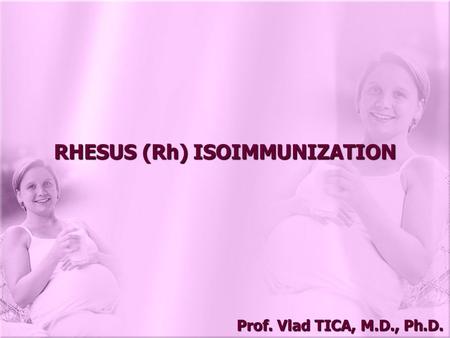 RHESUS (Rh) ISOIMMUNIZATION