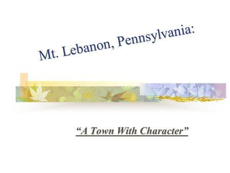 Mt. Lebanon, Pennsylvania: “A Town With Character”