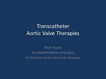 Transcatheter Aortic Valve Therapies