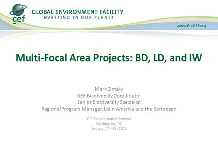 Multi-Focal Area Projects: BD, LD, and IW
