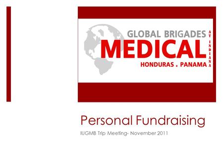 Personal Fundraising IUGMB Trip Meeting- November 2011.