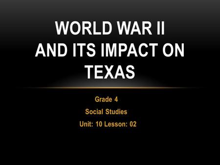 World War II and its impact on Texas