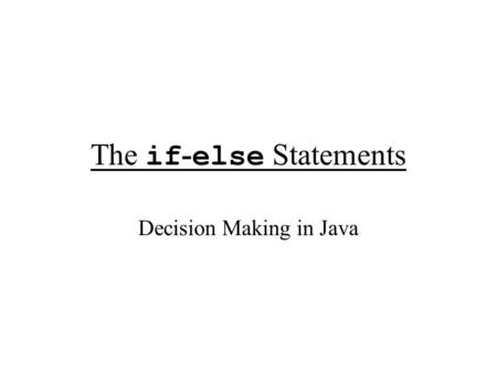 The if-else Statements