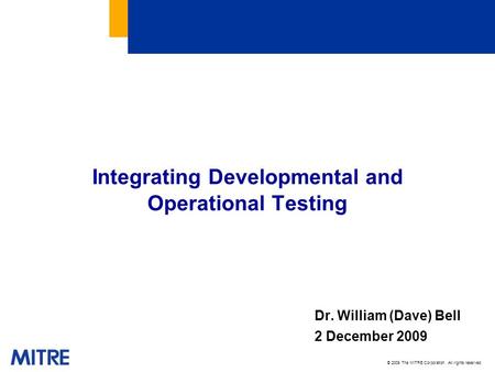 Integrating Developmental and Operational Testing