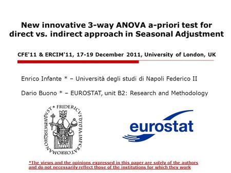 New innovative 3-way ANOVA a-priori test for direct vs. indirect approach in Seasonal Adjustment Enrico Infante * – Università degli studi di Napoli Federico.