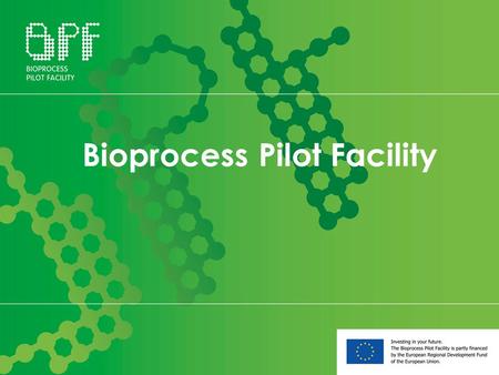 Bioprocess Pilot Facility
