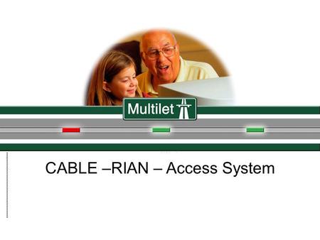 A macab power point presentation RIAN BV WAALRE 040-2213656 CABLE –RIAN – Access System.