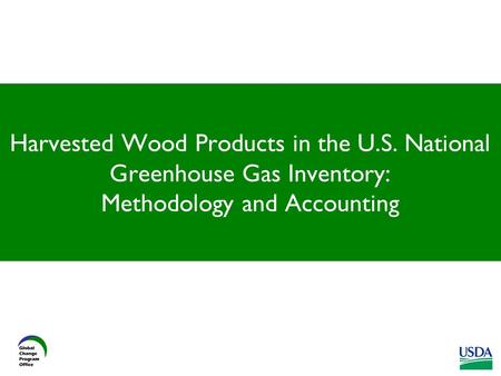 Harvested Wood Products in the U.S. National Greenhouse Gas Inventory: Methodology and Accounting.