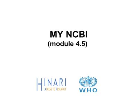 MY NCBI (module 4.5).