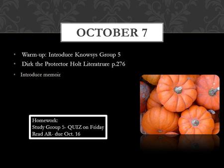 October 7 Warm-up: Introduce Knowsys Group 5