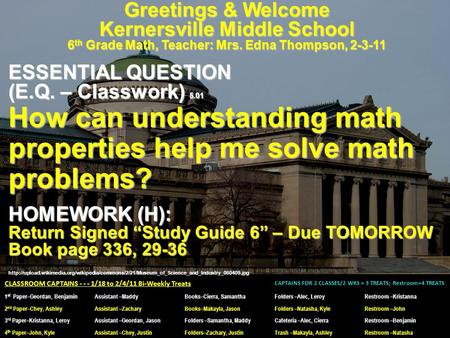 Greetings & Welcome Kernersville Middle School 6 th Grade Math, Teacher: Mrs. Edna Thompson, 2-3-11 ESSENTIAL QUESTION (E.Q. – Classwork) 5.01 How can.