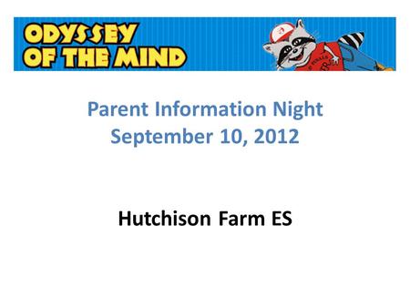 Parent Information Night September 10, 2012 Hutchison Farm ES.