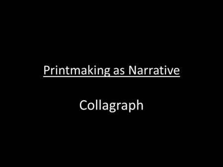 Printmaking as Narrative Collagraph. Printmaker as children’s book illustrator Wanda Gag.