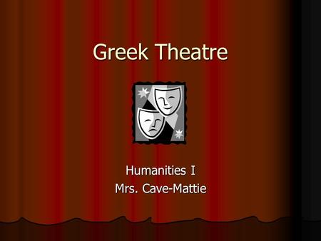 Humanities I Mrs. Cave-Mattie