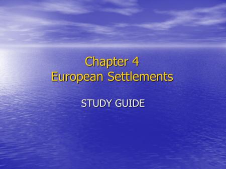 Chapter 4 European Settlements