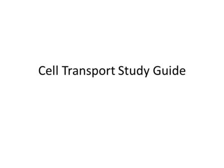 Cell Transport Study Guide