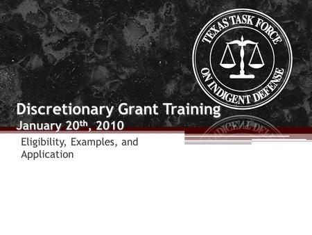 Discretionary Grant Training January 20 th, 2010 Eligibility, Examples, and Application.