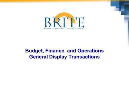 Budget, Finance, and Operations General Display Transactions