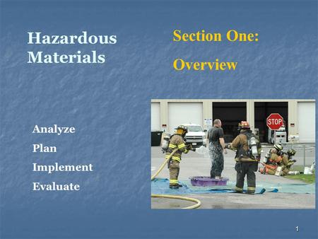 Section One: Hazardous Materials Overview Analyze Plan Implement