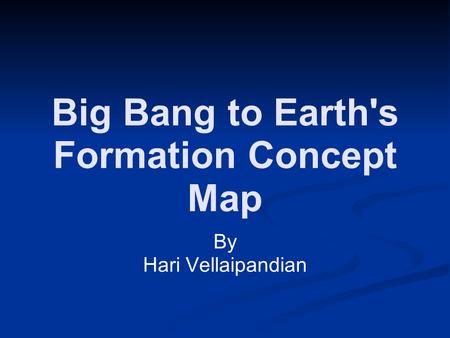 Big Bang to Earth's Formation Concept Map