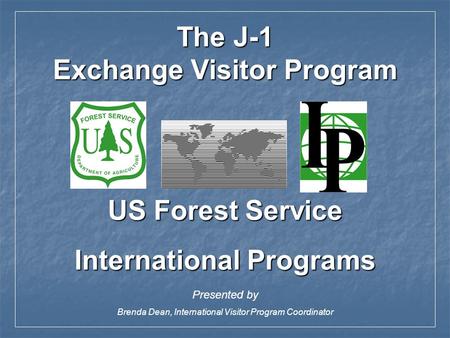 The J-1 Exchange Visitor Program