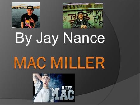 By Jay Nance. Intro  Malcolm McCormick was born on January 19 1992 in Pittsburgh, Pennsylvania. Since he was 6 years old he always wanted to be a rapper.
